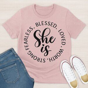 ✨ She Is Blessed Loved Worthy Strong Fearless – Women’s Empowerment Shirt